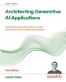 Architecting Generative AI Applications - Leonid Kuligin - 9781806678655