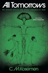All Tomorrows - C.M. Kosemen - 9781806770021