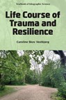Life Course of Trauma and Resilience - Caroline Skov (Danish Psychological Union Vestbjerg - 9781806864300