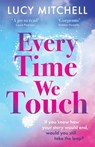 Every Time We Touch - Lucy Mitchell - 9781807031831
