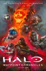 Halo: Waypoint Chronicles: Volume One - Jeff Easterling ; Alexander Wakeford - 9781807590086