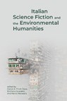 Italian Science Fiction and the Environmental Humanities - Daniel A. Finch-Race ; Emiliano Guaraldo ; Marco Malvestio - 9781807810078