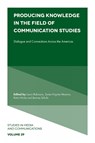 Producing Knowledge in the Field of Communication Studies - Laura (Santa Clara University Robinson ; Sonia Virginia (State University of Rio de Janeiro Moreira ; Katia (Santa Clara University Moles - 9781807914073