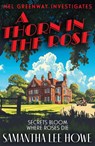 A Thorn in the Rose - Samantha Lee Howe - 9781835013342