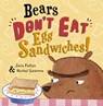 Bears Don't Eat Egg Sandwiches - Julie Fulton - 9781835110485