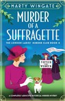 Murder of a Suffragette - Marty Wingate - 9781835252123
