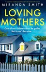 Loving Mothers - Miranda Smith - 9781835259665