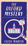 THE OXFORD MYSTERY an absolutely gripping cozy mystery for all crime thriller fans - Faith Martin - 9781835264089