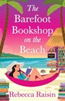 The Barefoot Bookshop on the Beach - Rebecca Raisin - 9781835335406