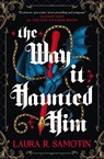 The Way It Haunted Him - Laura R. Samotin - 9781835412312