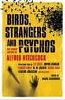 Birds, Strangers and Psychos: New Stories Inspired by Alfred Hitchcock - Maxim Jakubowski - 9781835414095
