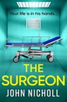 The Surgeon - John Nicholl - 9781835612781