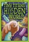 Tiny Titans of the Hidden World - Scott Goldie - 9781835694671