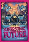 Supersonic Future - Jools Abrams - 9781835694701