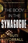 The Body in the Synagogue - Ruti Worrall - 9781835742945
