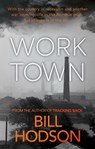 Worktown - Bill Hodson - 9781835743119