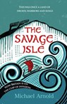 The Savage Isle - Michael Arnold - 9781835980378