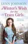 A Winter's Wish for the Tram Girls - Lynn Johnson - 9781835981160