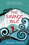 The Savage Isle - Michael Arnold - 9781835982365