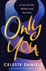 Only You - Celeste Daniels - 9781835982402