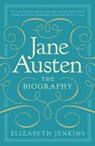 Jane Austen: The Biography - Elizabeth Jenkins - 9781835982778