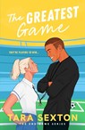 The Greatest Game - Tara Sexton - 9781835984987