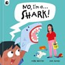 No, I'm a... SHARK! - Happy Yak - 9781836001997