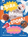 Star, Moon, Zoom! - Moira Butterfield - 9781836002130