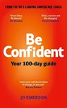 Be Confident - Jo Emerson - 9781836003076