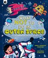 What NOT To Do In Outer Space - Anna Crowley Redding - 9781836006374