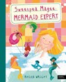 Sweetpea Magee: Mermaid Expert - Rhian Wright - 9781836009498