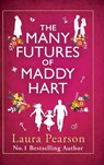 The Many Futures of Maddy Hart - Laura Pearson - 9781836034544