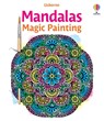 Mandalas Magic Painting Book - Abigail Wheatley - 9781836052982
