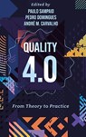 Quality 4.0 - Paulo (University of Minho Sampaio ; Pedro (University of Minho Domingues ; Andre M. (Universidade NOVA de Lisboa Carvalho - 9781836087496