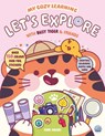 My Cozy Learning: Let's Explore - with Busy Tiger & Friends - Robyn Gale - 9781836162032