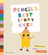 Pencil's Best Story Ever - Carly Gledhill - 9781836270256
