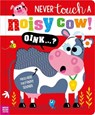 Never Touch a Noisy Cow! - Elena Rodgers - 9781836422013
