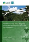 Understanding and Designing Structures without a Computer - Leonidas (National Technical University of Athens Stavridis ; Konstantinos (Arup Georgiadis - 9781836629412
