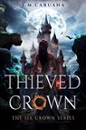 Thieved Crown - T.M. Caruana - 9781836712909