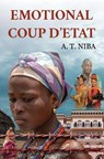 Emotional Coup D'etat - A. T. Niba - 9781836714927