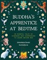 The Buddha's Apprentice at Bedtime - Dharmachari Nagaraja - 9781836810834