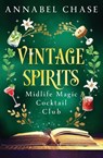 Vintage Spirits - Annabel Chase - 9781837002047
