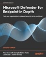 Microsoft Defender for Endpoint in Depth - Second Edition - Paul Snow ; Ru Campbell ; Ian Hoyle - 9781837026111