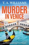 Murder in Venice - T A Williams - 9781837031276