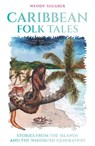 Caribbean Folk Tales - Wendy Shearer - 9781837054084