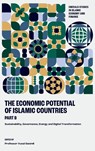 The Economic Potential of Islamic Countries, Part B - Vusal (Center for Analysis of Economic Reforms and Communication Gasimli - 9781837080052