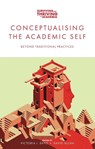 Conceptualising the Academic Self - Victoria (Leeds Trinity University I. Ekpo ; David (Edge Hill University Allan - 9781837082452
