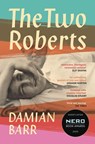 The Two Roberts - Damian Barr - 9781837261253