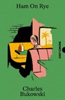 Ham On Rye - Charles Bukowski - 9781837264025