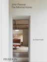 John Pawson: The Minimal Home - John Pawson ; Deyan Sudjic - 9781837292486
